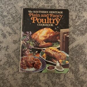 The Southern Heritage Vintage Plain and Fancy Poultry Cookbook 1983